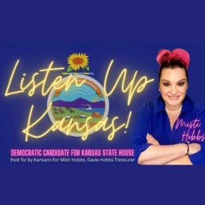Listen Up Kansas! With Misti Hobbs