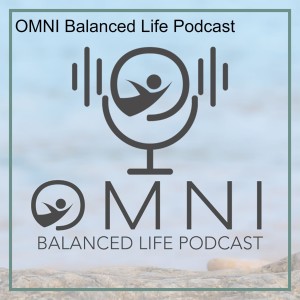 OMNI Balanced Life Podcast