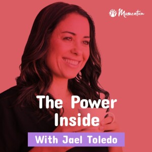 The Power Inside with Jael Toledo