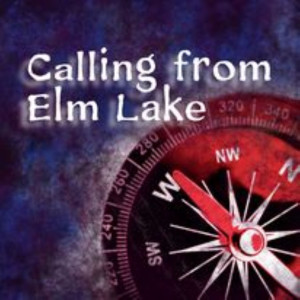 Calling From Elm Lake - E17 - Retrieval