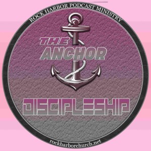 The Anchor Discipleship Podcast