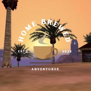 Home Brewed Adventures-The Adventure Begins!