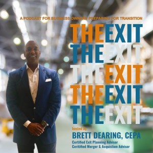The Importance of Exit Planning: Sobel Interviews Brett Dearing On Business Preparedness