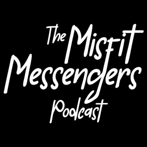 The Misfit Messengers Podcast
