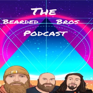 The Bearded Bros Podcast
