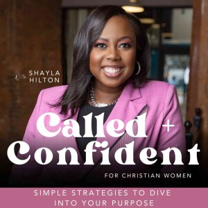 Welcome to Called and Confident for Christian Women! Listen in for Simple Strategies to Dive into Your Purpose!