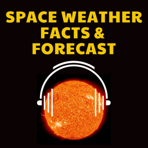 Space Weather Facts & Forecast