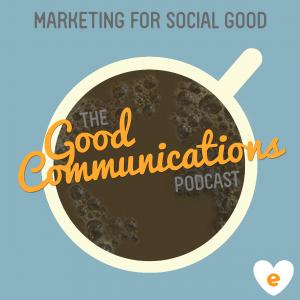 The Good Communications Podcast
