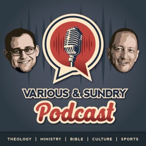 Episode 222 - Final Four, Christianity and Liberalism Part 1, and Guy Lefleur