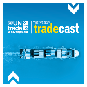 The Weekly Tradecast by UNCTAD