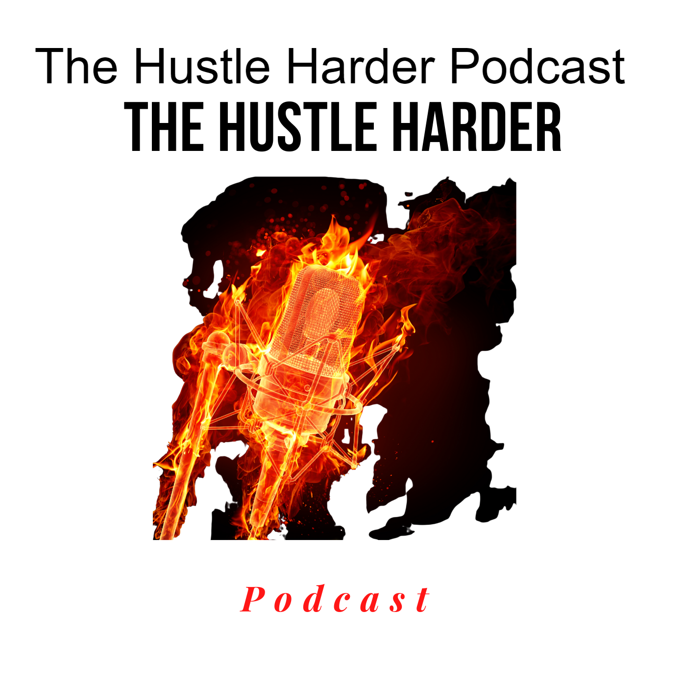 The Hustle Harder Podcast