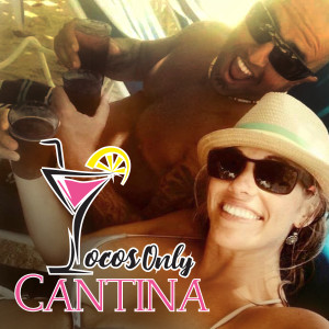 Welcome to Locos Only Cantina… A couple’s podcast on building a bad ass life.