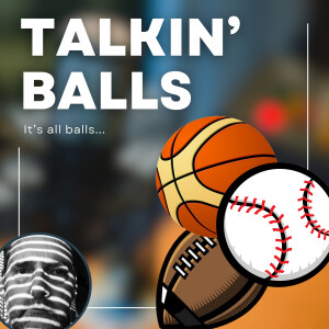 Talkin’ Balls