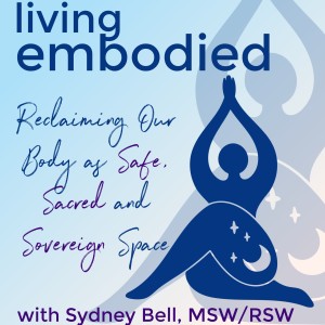 Episode 2: What is Embodiment? Guest Katie McCrindle