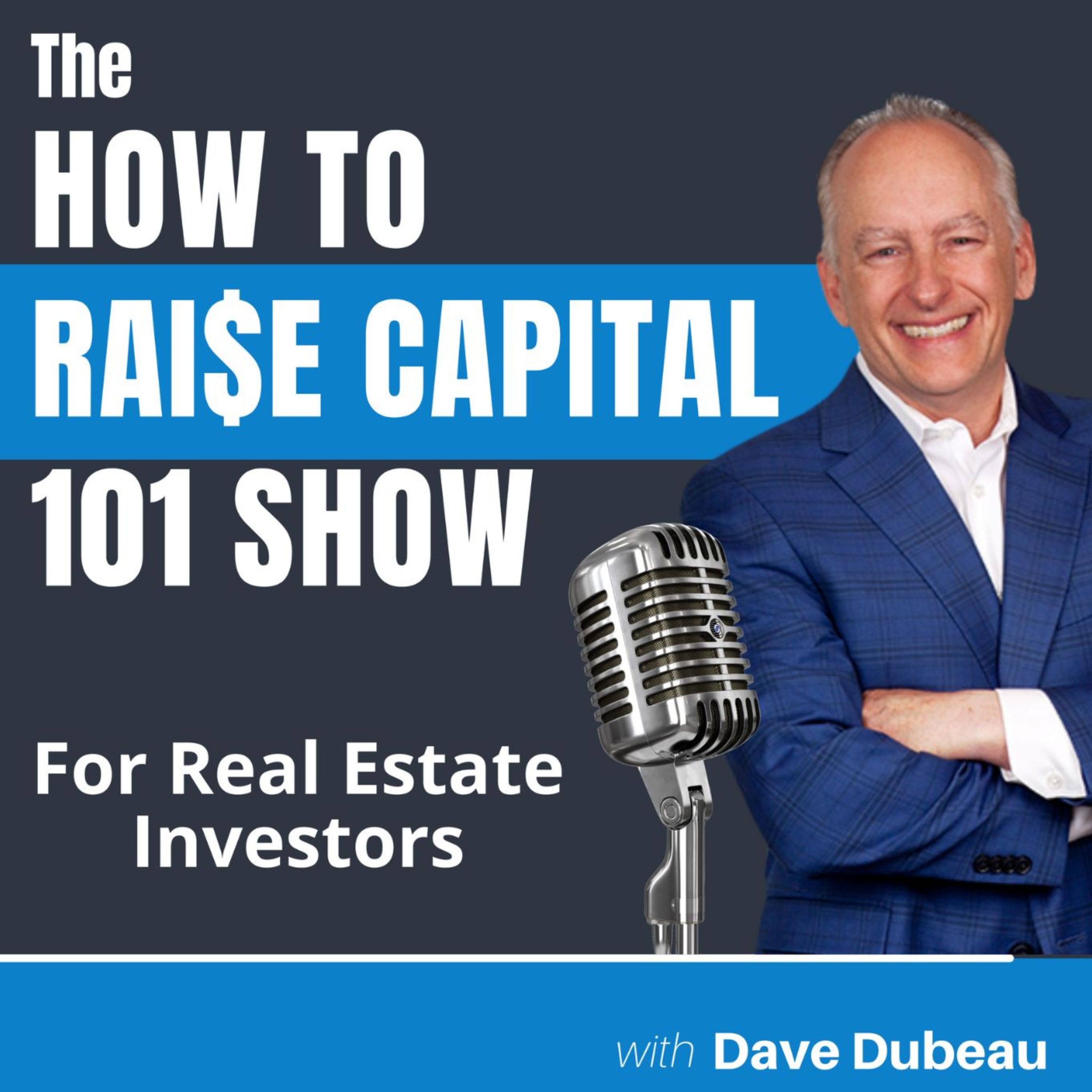 How to Raise Capital 101 Show for Real Estate Investors Album Art