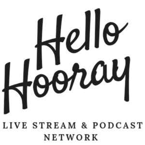 Hello Hooray Live Streams & Podcasts