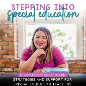 STEPPING INTO SPECIAL EDUCATION, Special Education, SPED, Special Ed, Students with Disabilities, Classroom Management