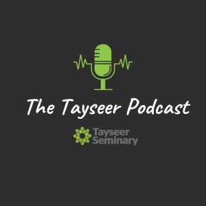 The Tayseer Podcast