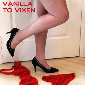 Vanilla To Vixen Episode 002 - Backdoor Desires