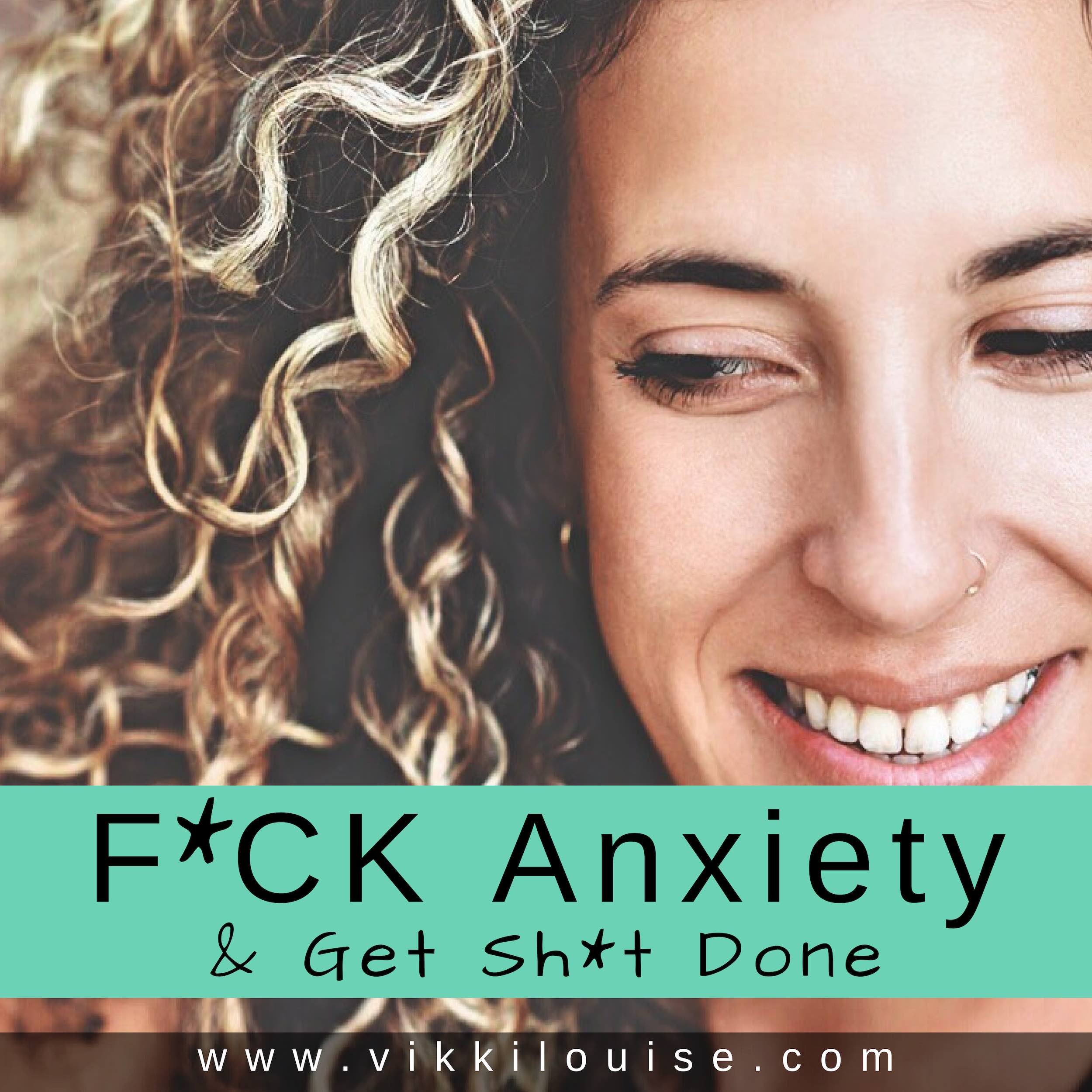 F Ck Anxiety Get Sh T Done