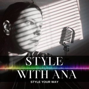 The Style with Ana Podcast