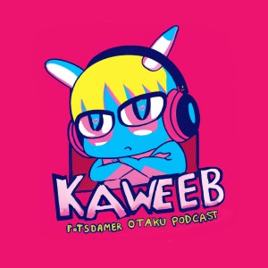 Kaweeb der Anime / Gaming und Kultur Podcast