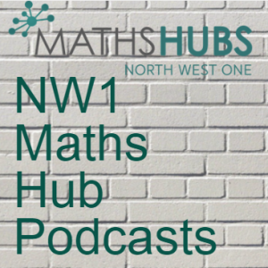 North West One Maths Hub Podcasts