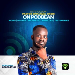 Pastor Emmanuel Ofori Podcast
