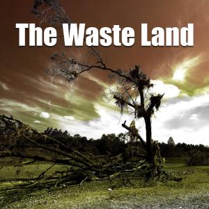 1 - The Waste Land