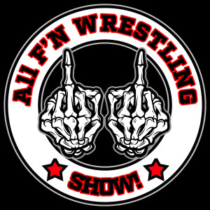 The All F’N Wrestling Show Season 2 Episode 32: For ThoseThat Love Bret Hart, WE Salute You