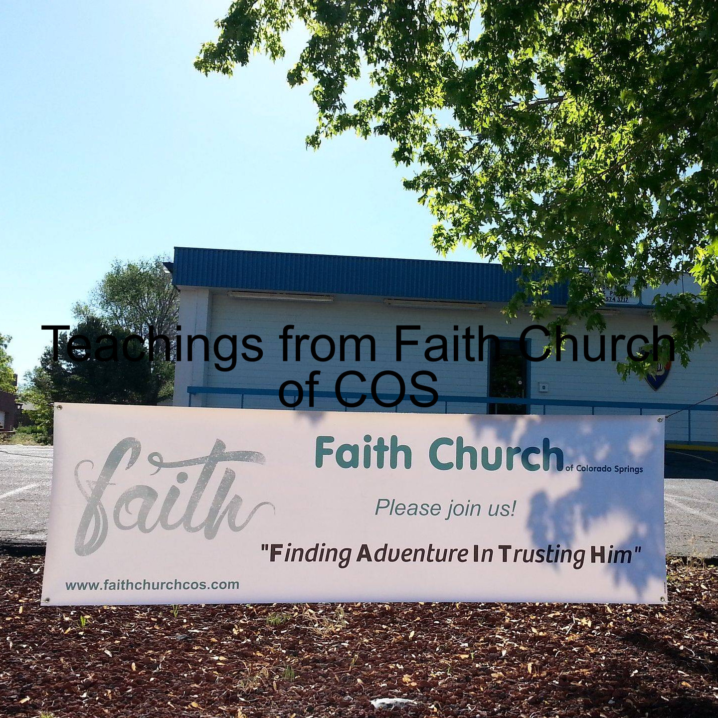 Teachings from Faith Church of COS