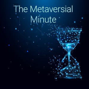 Metaversial Minute with Paul Doherty and Marbue Dennis