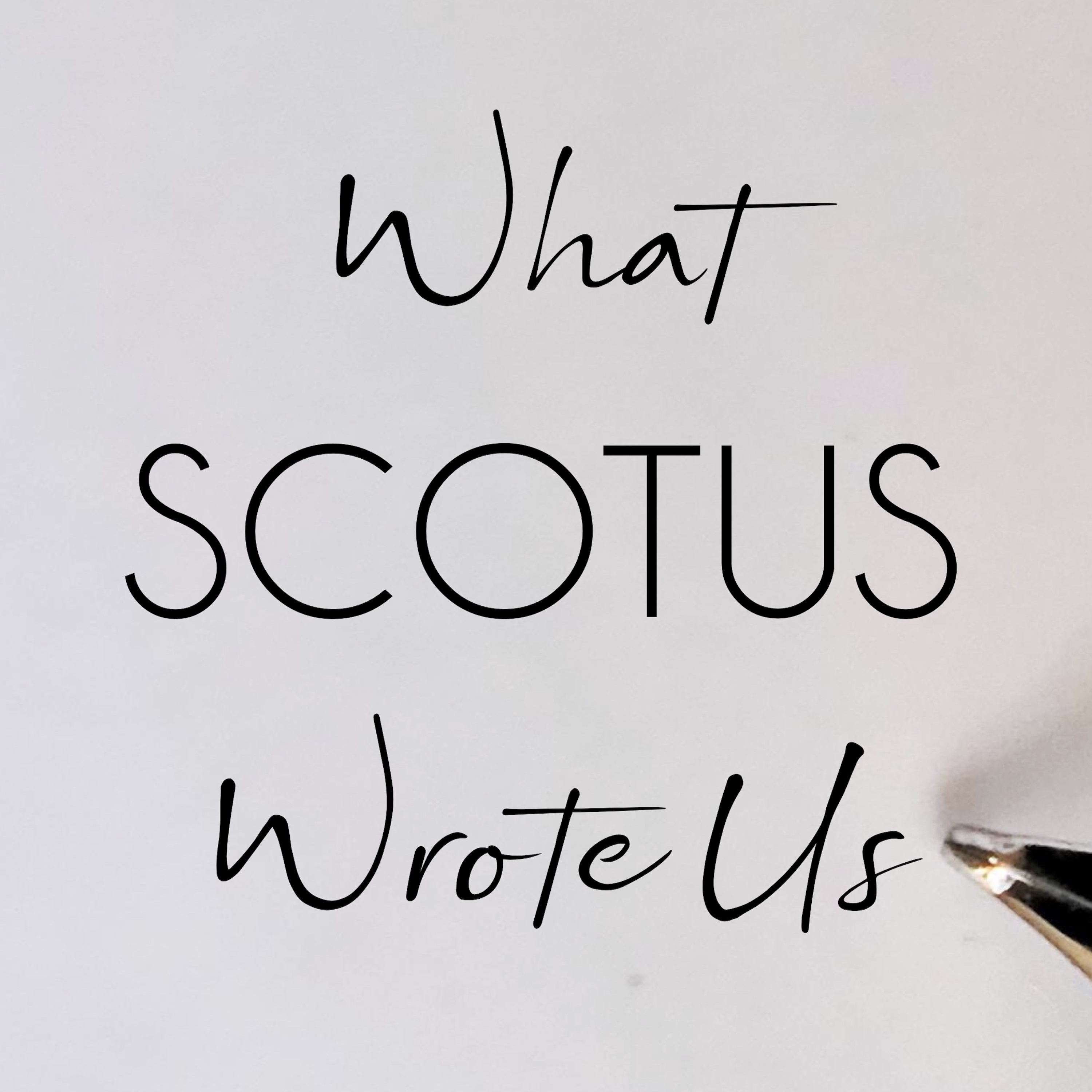 What SCOTUS Wrote Us