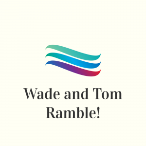 The Wade n' Tom Sports Ramble