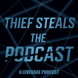 Thief Steals The Podcast