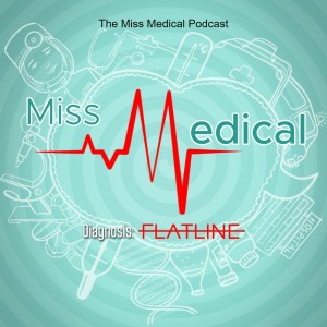 The Miss Medical Podcast