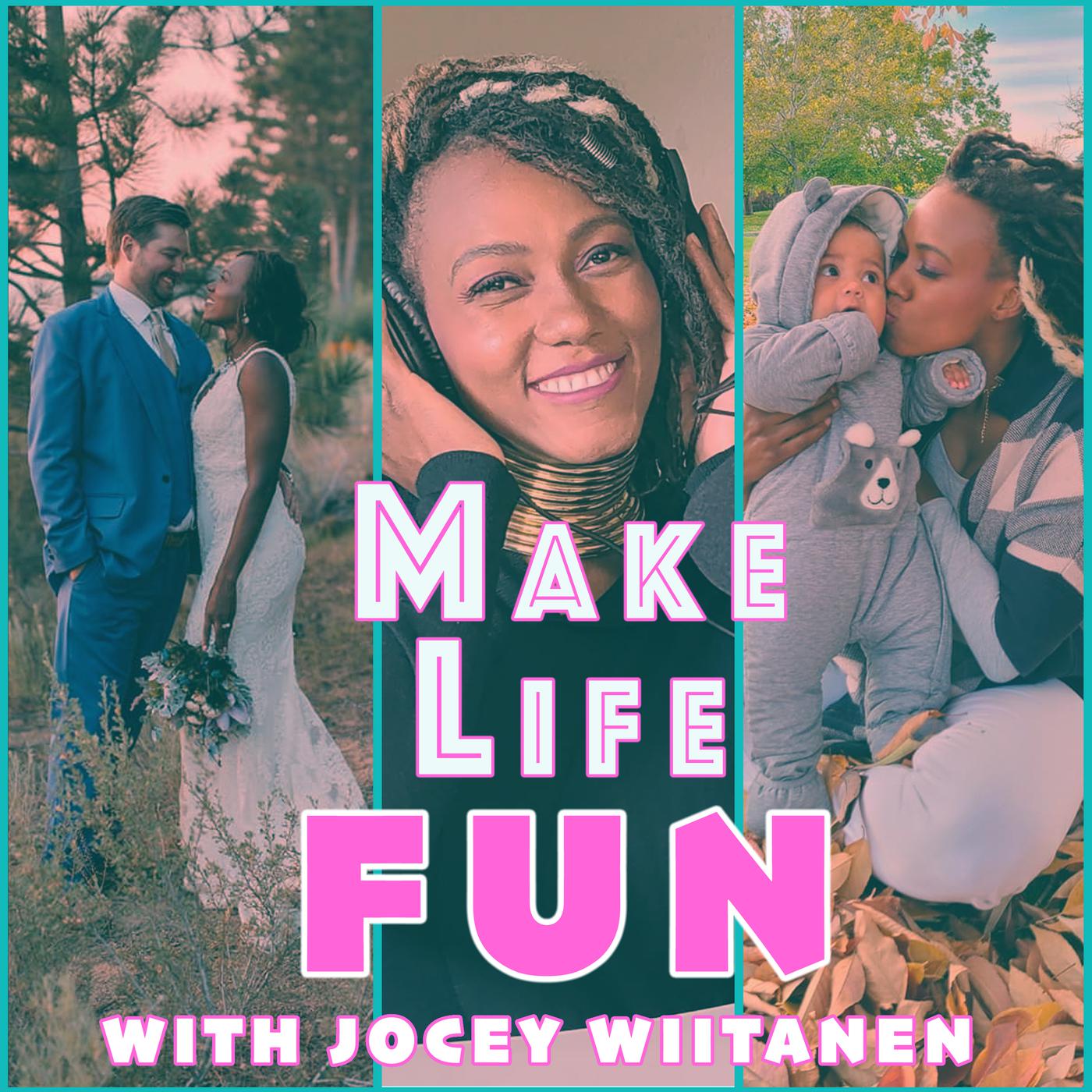 Make Life Fun