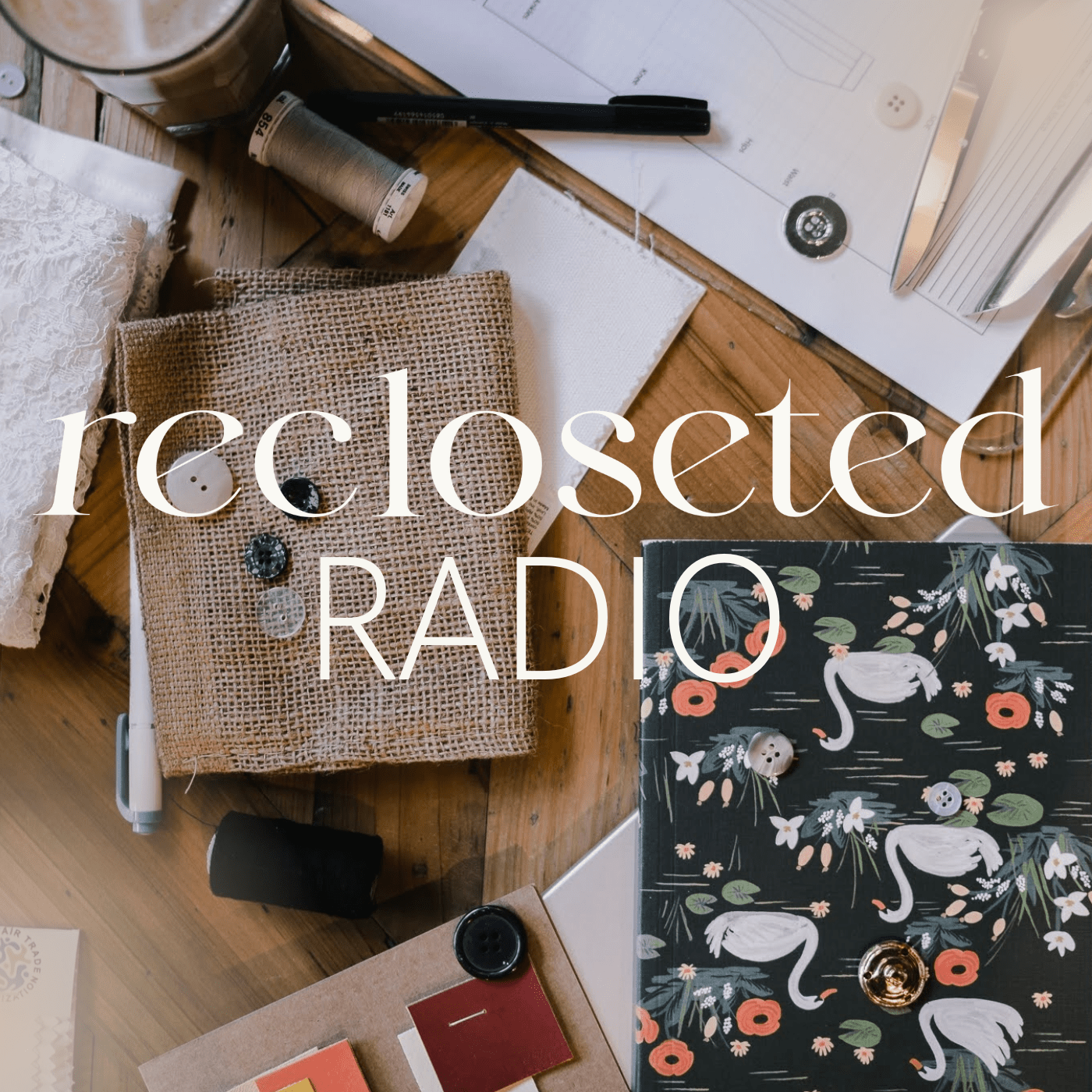 Recloseted Radio | Sustainable Fashion Consulting podcast show image