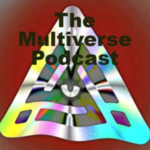 The Multiverse Podcast