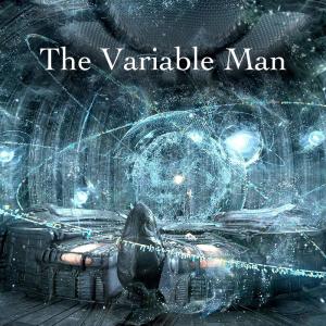 1 - The Variable Man (Chapters 1 - 2)