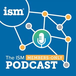 The ISM Members-Only Podcast