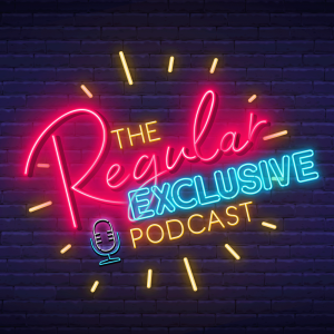 The Regular Exclusive Podcast