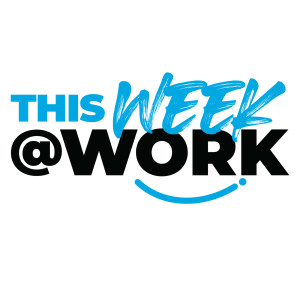 This Week at Work - Audio