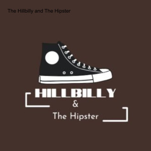 The Hillbilly and The Hipster