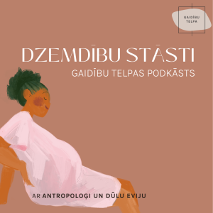 #5 Aiga Zviedre - Harmoniska dzemdību pieredze radību mājā