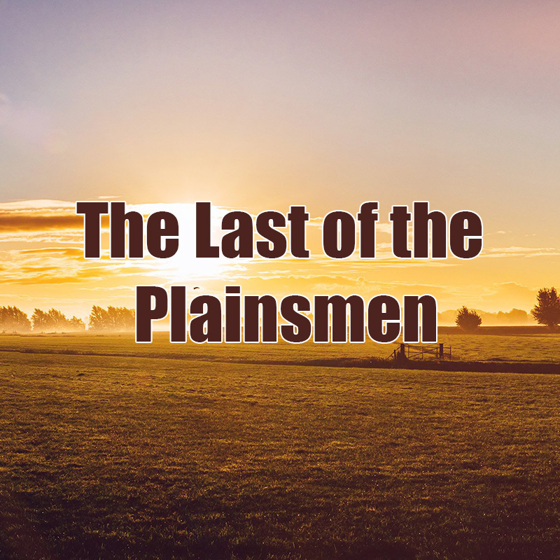 The Last of the Plainsmen