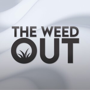 The Weed Out Podcast