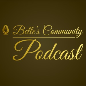 Belle’s Community Podcast