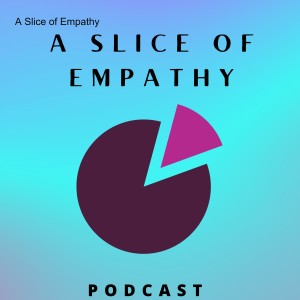A Slice of Empathy