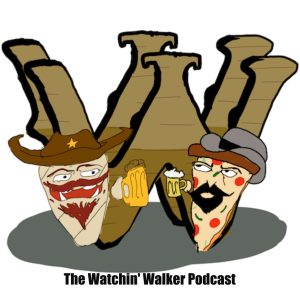 Welcome to The Watchin’ Walker Podcast